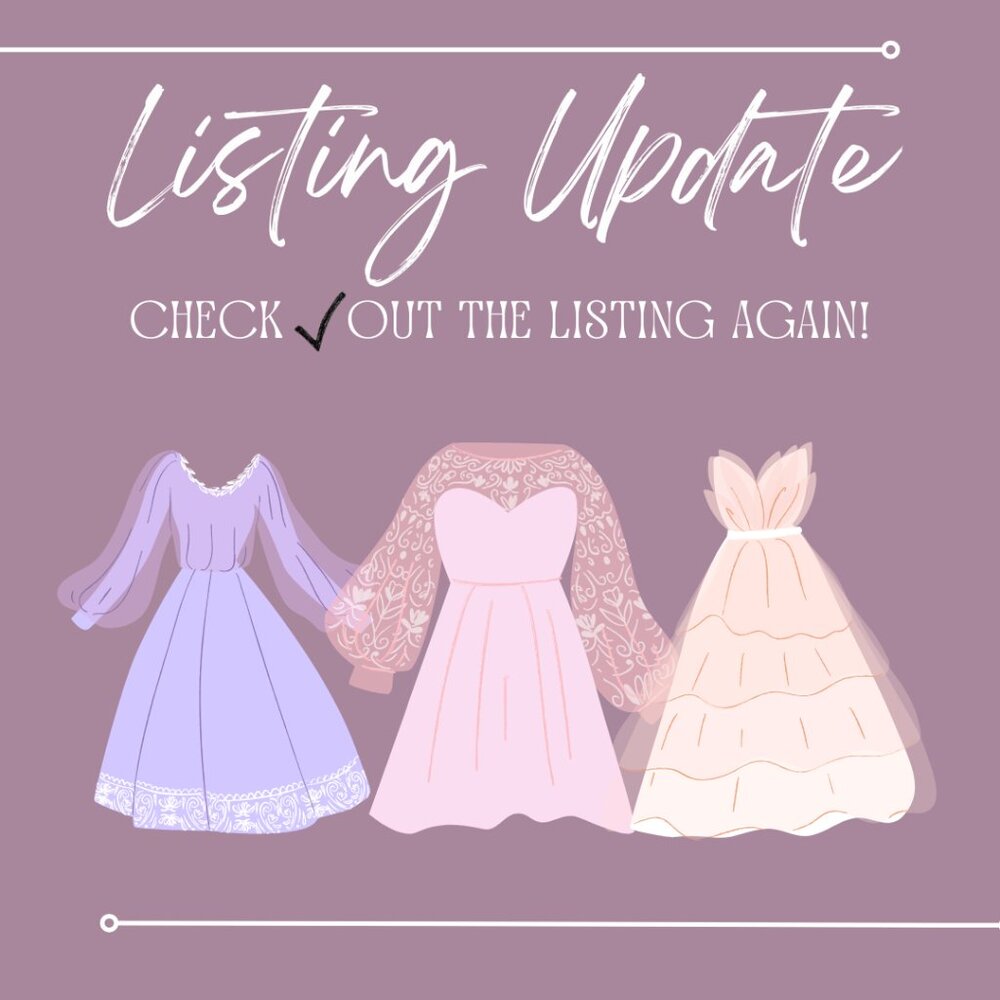 DRESS LISTING HAS BEEN UPDATED!
